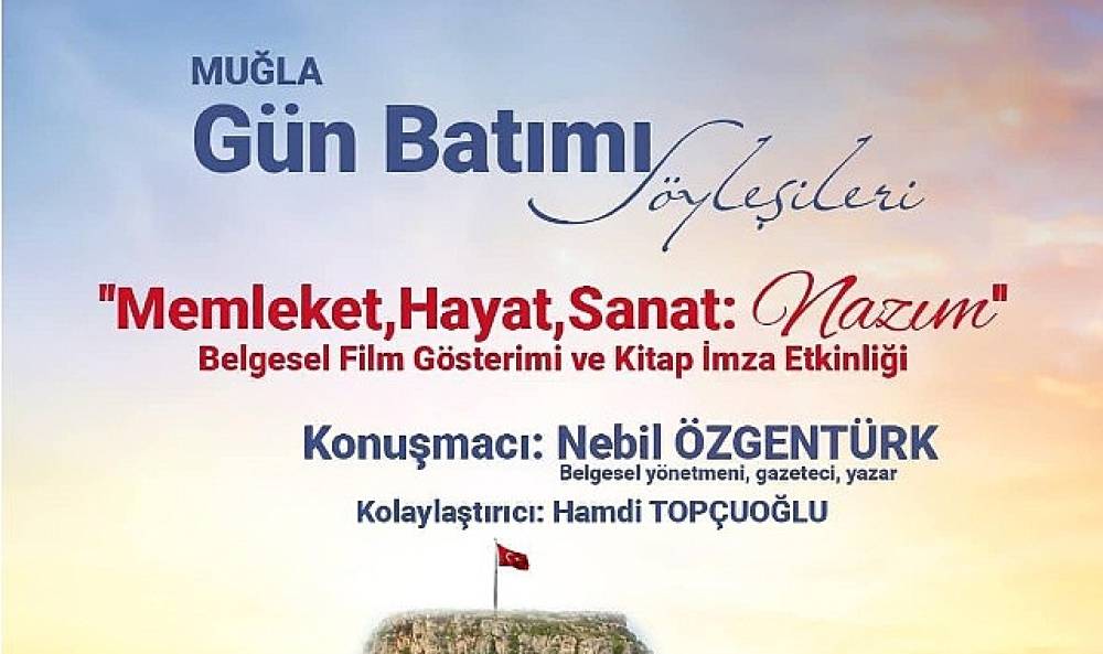 Muğla’da Nebil Özgentürk ile Gün Batımı Söyleşileri